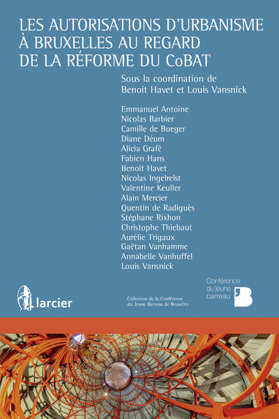 Les autorisations d'urbanisme à Bruxelles au regard de la réforme du CoBAT