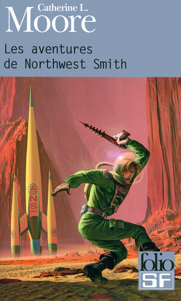 Les aventures de Northwest Smith - Catherine Lucile Moore