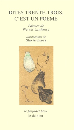 Dites trente-trois, c'est un poème - Werner Lambersy