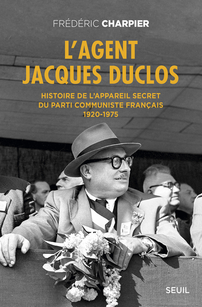 L'Agent Jacques Duclos - Frédéric Charpier