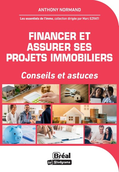 Financer et assurer ses projets immobiliers - Anthony Normand