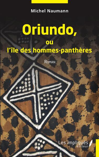 Oriundo ou l''île des hommes-panthères