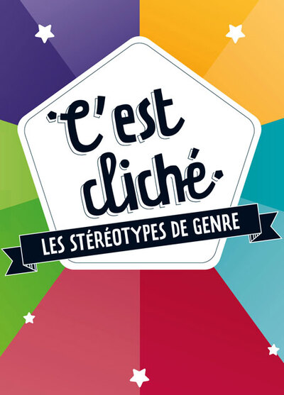 C'est cliché les stéréotypes de genres