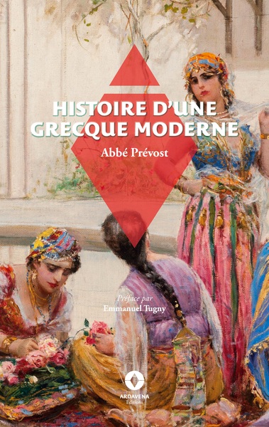 Histoire d'une Grecque moderne - Antoine François Prévost