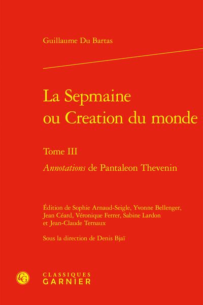 La Sepmaine ou Creation du monde - Guillaume de Saluste Du Bartas