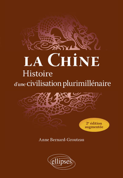 La Chine, Histoire D'Une Civilisation Plurimillénaire