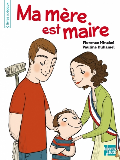 Ma mère est maire - Florence HINCKEL