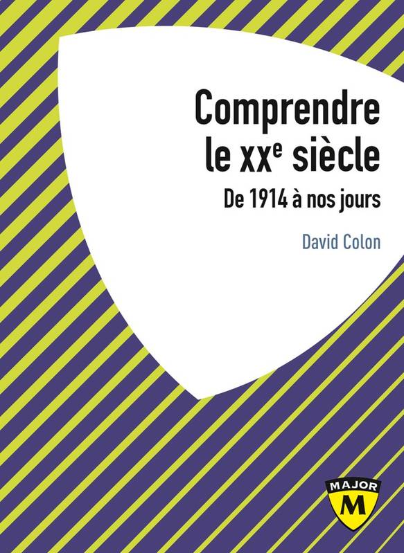 Comprendre Le Xxe Siècle, De 1914 À Nos Jours