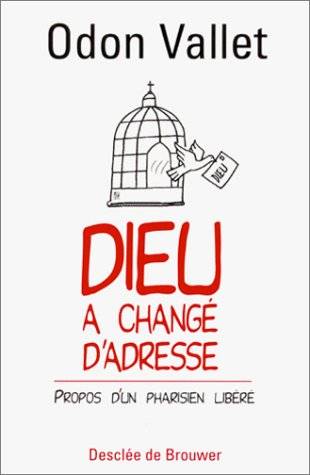 Dieu a changé d'adresse - Odon Vallet