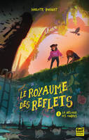 Le Royaume des reflets - Volume 1