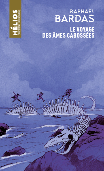 Le Voyage des âmes cabossées - Raphaël Bardas