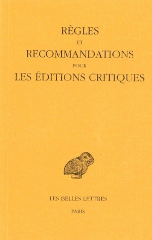 Règles Et Recommandations Pour Les Éditions Critiques (Série Grecque), (Série Grecque)