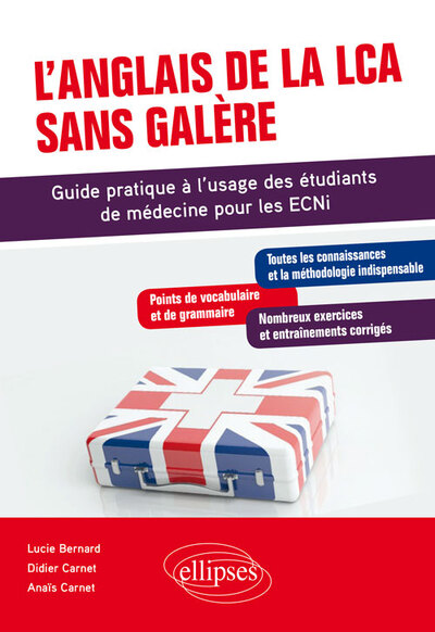 L'anglais de la LCA sans galère - Guide pratique à l’usage des étudiants de médecine pour les ECNi