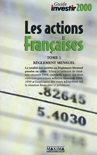 Volume 1, Règlement mensuel - Le guide des action françaises T1 2000