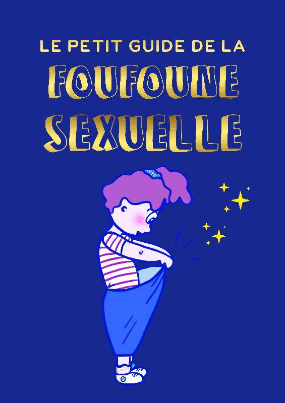 Le petit guide de la foufoune sexuelle - Volume 1