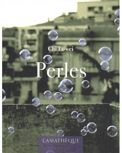 Perles - Chi Ta-Wei