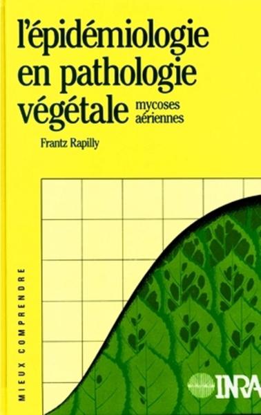 L'épidémiologie en pathologie végétale. Mycoses aériennes