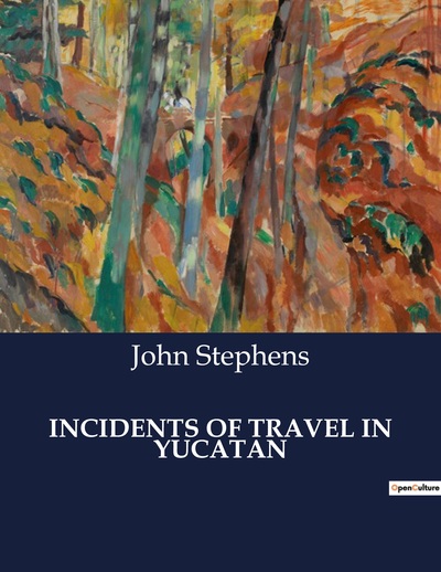 Incidents Of Travel In Yucatan