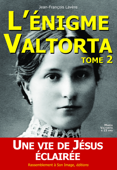 L'énigme Valtorta - Volume 2