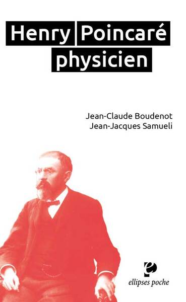 H. Poincaré (1854-1912) physicien