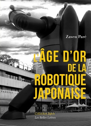 L'Âge D'Or De La Robotique Japonaise