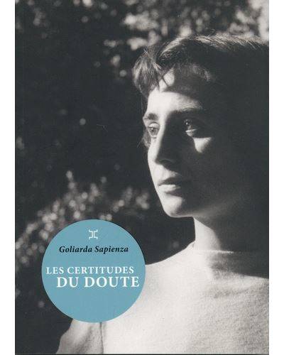 Les Certitudes Du Doute - Goliarda Sapienza