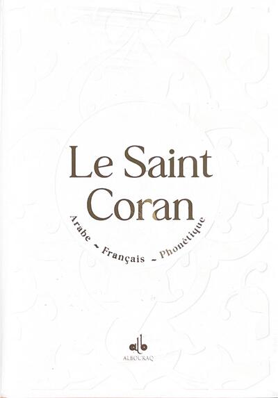 Saint Coran - Arabe franCais phonEtique - format moyen(13 x 17 cm) - Blanc - Arc en ciel