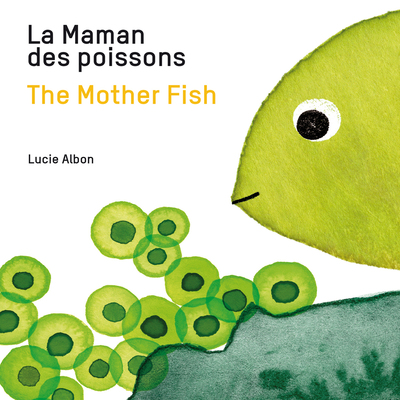 La Maman des Poissons The Mother Fish