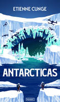 Antarcticas - Etienne Cunge