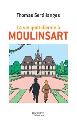 La vie quotidienne à Moulinsart