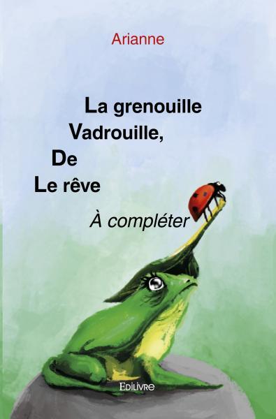 Le rêve de vadrouille, la grenouille