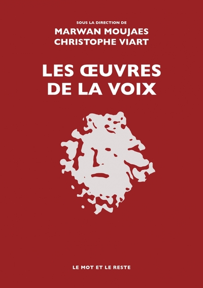 Les Œuvres de la voix - Marwan MOUJAES, Christophe VIART