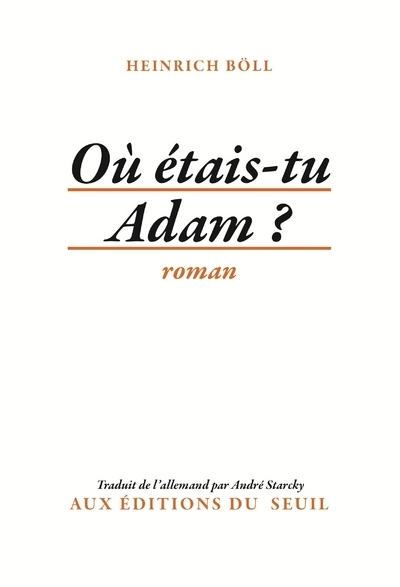 Où étais-tu Adam ? - Heinrich Boll