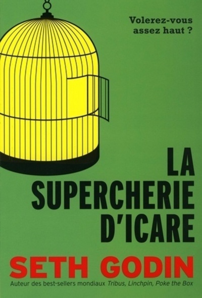 La supercherie d'Icare - Seth Godin