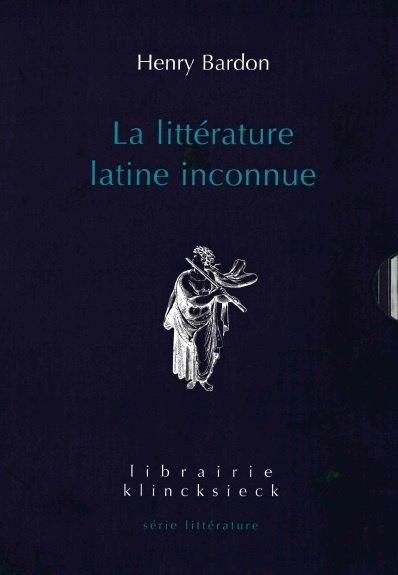 La littérature latine inconnue - Volume 1