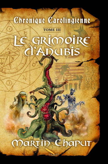 Chronique Carolingienne V 03 Le Grimoire D'Anubis