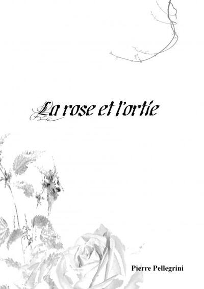 La rose et l'ortie