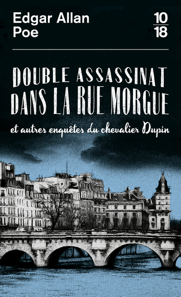 Double assassinat dans la rue Morgue et autres enquêtes du chevalier Dupin