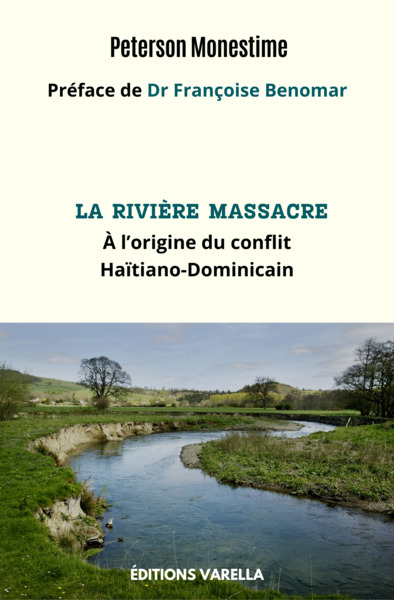 La rivière Massacre : À l’origine du conflit Haïtiano-Dominicain