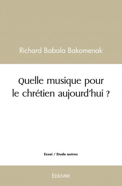 Quelle musique pour le chrétien aujourd'hui ?