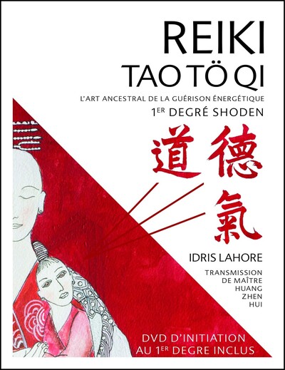 Reiki Tao Tö Qi - L'art ancestral de la guérison énergétique - Livre + QR Code