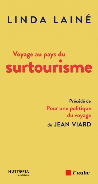 Voyage au pays du surtourisme - Linda Lainé