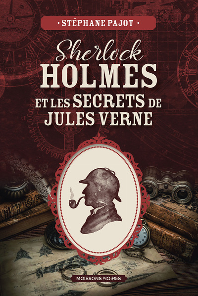 Sherlock Holmes et les secrets de Jules Verne - Stéphane Pajot