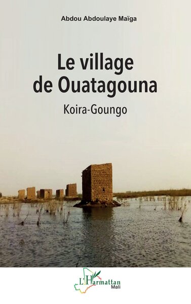 Le village de Ouatagouna - Abdou Abdoulaye Maïga