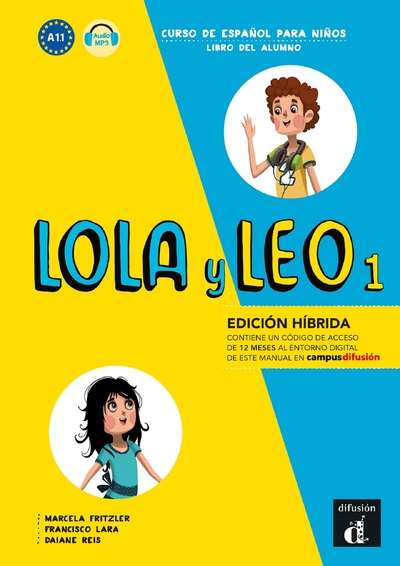 Lola y Leo 1- Livre de l'élève - Éd. hybride. - Collectif