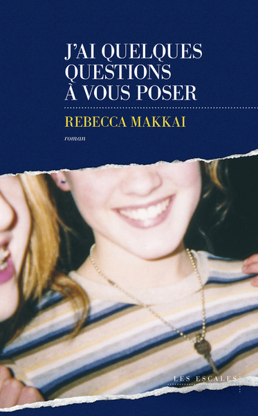 J'ai quelques questions à vous poser - Rebecca Makkai