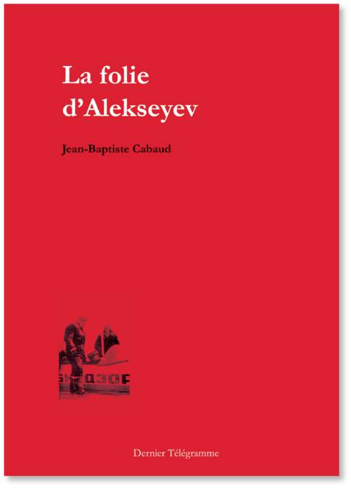 La folie d'Alekseyev