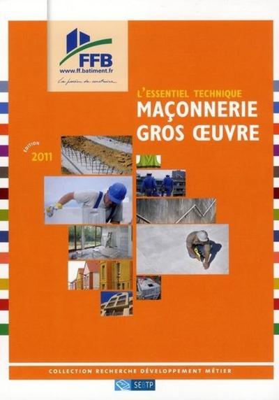 L'Essentiel Informatif - Maçonnerie Gros Oeuvre, L'Essentiel Technique - Union De La Maçonnerie Et Du Gros Oeuvre