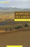 Mémoires des sables / en Haute-Asie sur la piste oubliée d'Ella Maillart et Peter Fleming - Bruno PAULET