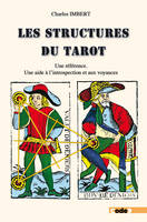 Les structures du Tarot - Charles Imbert, Charles Imbert, Charles Imbert, Charles Imbert, Charles Imbert, Charles Imbert